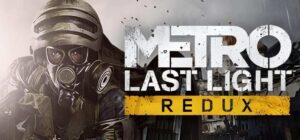 Metro Last Light Redux free